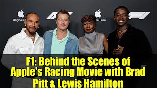 F1: Behind the Scenes of Apple's Racing Movie with Brad Pitt & Lewis Hamilton