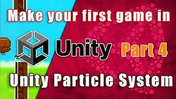 How to make a video game in unity - (E4) Unity Particle System