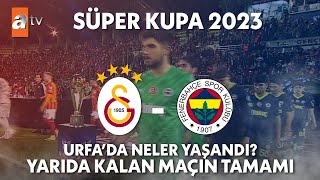 Galatasaray - Fenerbahçe Süper Kupa Final Maçı (Maç Yarıda Kaldı!) | Süper Kupa 2023 image