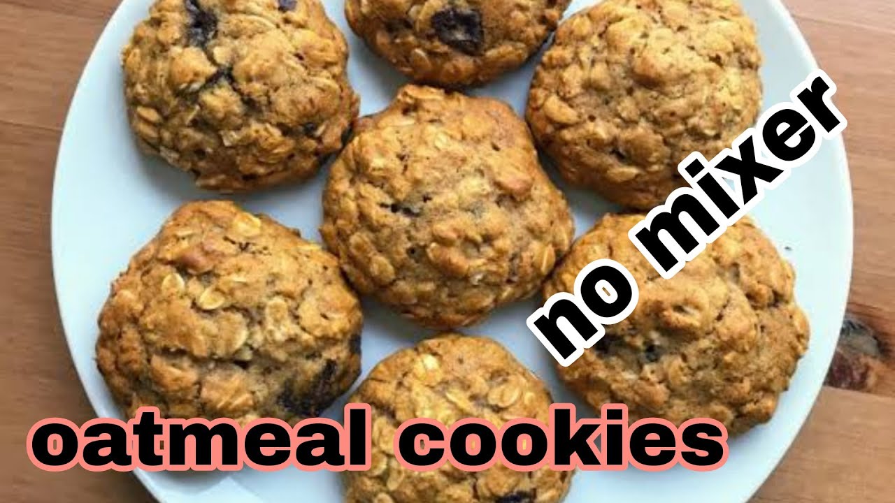 Oatmeal Cookies NO mixer YouTube