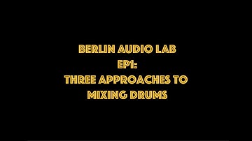Three Approaches to Mixing Drums