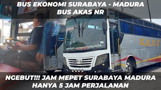 BUS SURABAYA - MADURA EKONOMI TER SATSET | PERJALANAN MADURA SUMENEP - SURABAYA DENGAN BUS AKAS NR