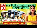 Top 10 Couple Resorts in South Goa | Resorts in South Goa | Goa Resorts