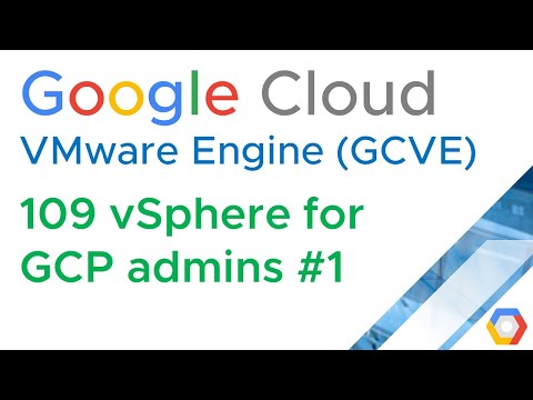 GCVE 109 vSphere for GCP admins, vCenter, DataCenters, Clusters, hosts (VMware Engine) (Jason Meers)