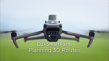 DJI SmartFarm Planning 3D Routes