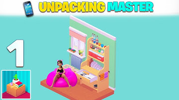 🆕 Max Level • Unpacking Master All Levels Gameplay Trailer Android, iOS New Game Part 1 | Max Level