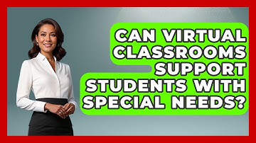 Can Virtual Classrooms Support Students With Special Needs? | Teacher Tech Toolbox News