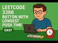 LeetCode 3386 | Button with Longest Push Time [easy] #array
