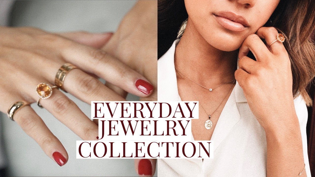 EVERYDAY JEWELRY COLLECTION! SOME OF MY FAVORITE PIECES! DACEY CASH