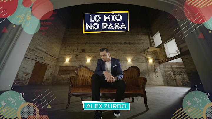 Alex Zurdo - Lo Mio No Pasa (Video Oficial)