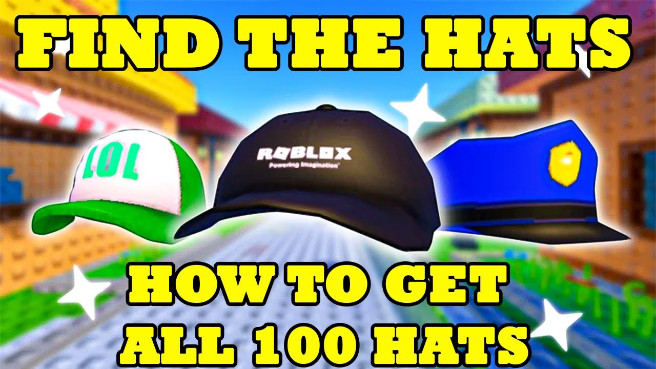 FIND the HATS *How to get ALL 100 Hats* Roblox - YouTube