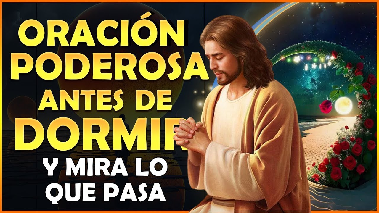 Escucha esta Poderosa Oración antes de dormir y mira lo que pasa! - YouTube
