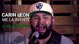 Carin Leon - Me La Avente (Acustico Version)