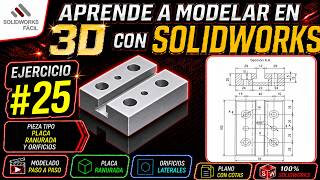 Ejercicio #25 - Aprender a Modelar piezas en 3D - Solidworks