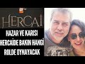 Hazar’ın Karısı Hercaide Bakın Hangi Rolde Oynayacak ? Hercai 39 bölüm fragmanı