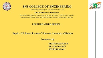 DT Based Lecture Video on Anatomy of Robots  | Krishnakumar R | SNS Institutions