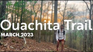 Ouachita Trail Thru Hike:  March 2023