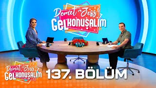 Demet ve Jess'le Gel Konuşalım 137. Bölüm @GelKonusalim