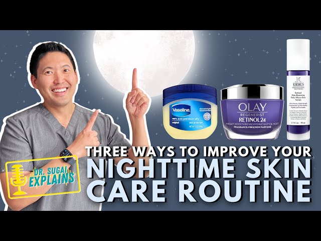 Dermatologist Explains: THREE Tips to Optimize Your Bedtime Skincare Routine! class=