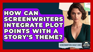 How Can Screenwriters Integrate Plot Points With A Story