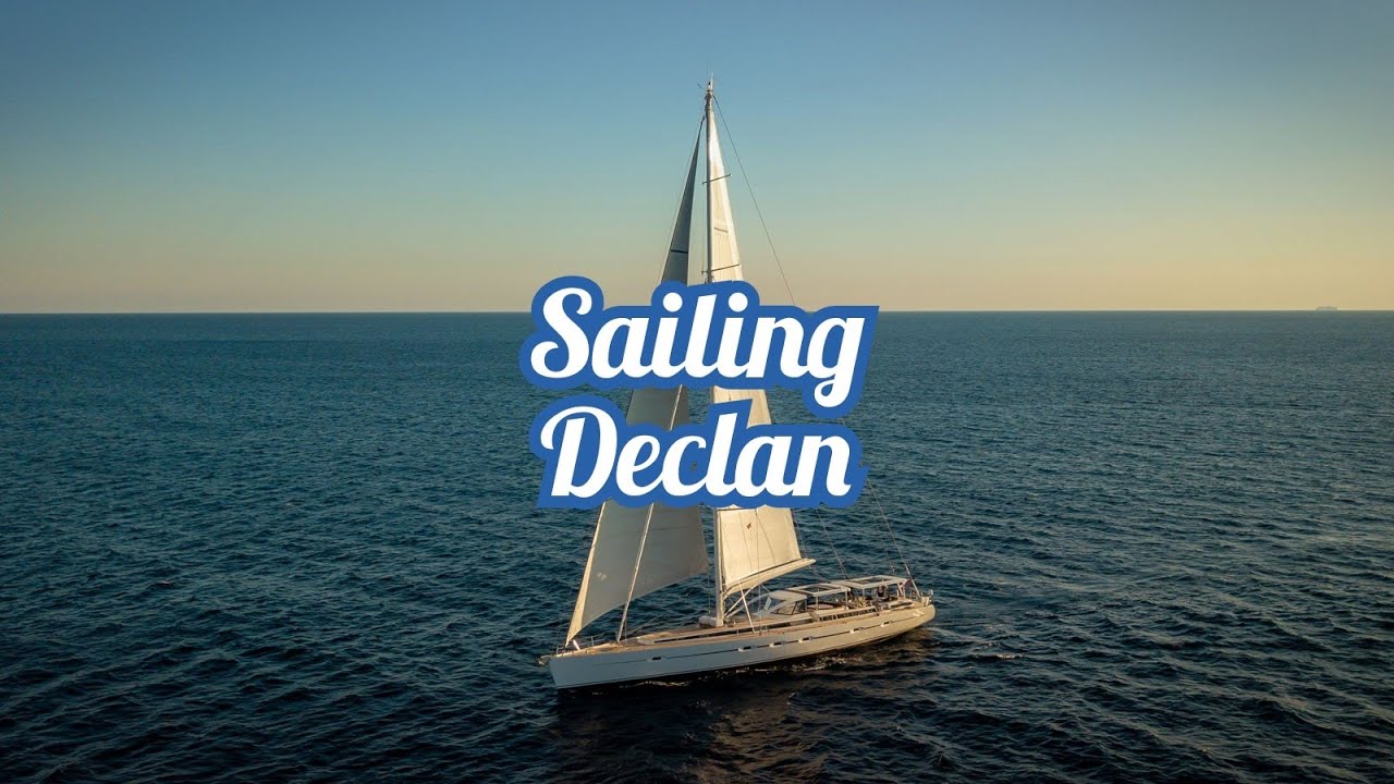 Declan Sailing (lyrics) YouTube