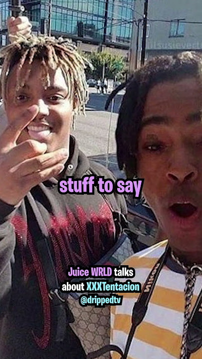 Juice WRLD Talks About XXXTentacion 👀