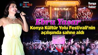 Ebru Yaşar, Konya Kültür Yolu Festivali'nin açılışında sahne aldı | 18 Temmuz 2026 #konya