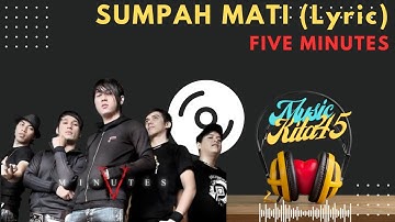 Sumpah Mati (Lyric) - Five Minutes