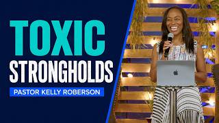 How to Tear Down the Strongholds Keeping You Stuck | Pastor Kelly Roberson