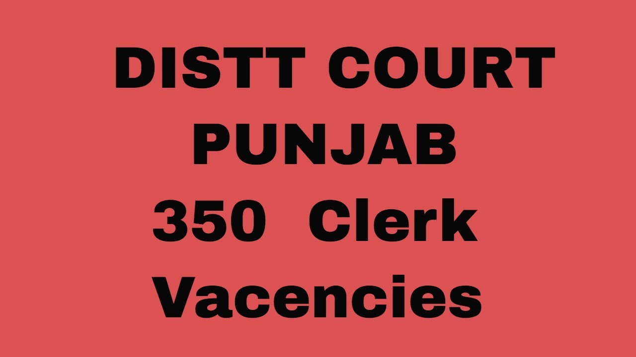 Distt Court Punjab 350 Clerk post