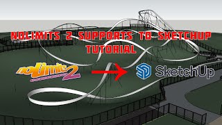 [Nolimits 2] Supports to Sketchup Tutorial For Nolimits 2 Professional