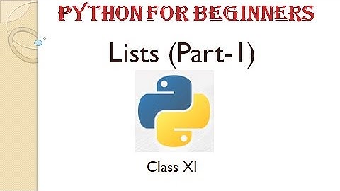 Python Class XI Chapter 5 Lists(Part 1)