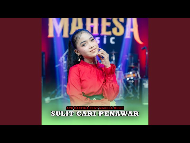 Sulit Cari Penawar (feat. Mahesa Music) class=