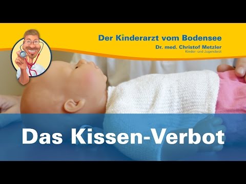 Kissenverbot für Säuglinge, Warum? - Der Kinderarzt vom Bodensee