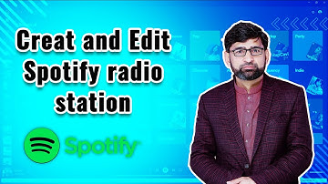 How to creat and edit spotify radio station