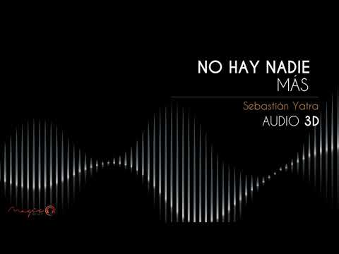 Sonido 3D- Cover Sebastián Yatra- No hay nadie más