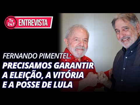 Fernando Pimentel: precisamos garantir a eleição, a vitória e a posse de Lula