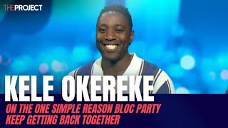 Kele Okereke On The Simple Reason Bloc Party Keep Getting Back Together