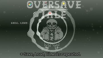 OverSave-Tale Sans OST "Save, Load, Time is repeated." - [Video By Noname114514]