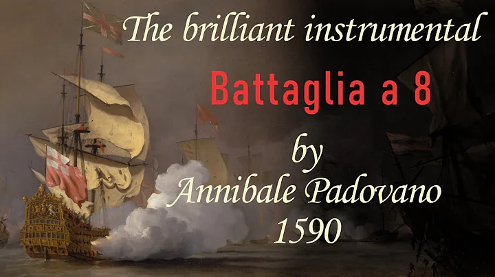 The brilliant "Battaglia  8" by Annibale Padovano (1590) HD
