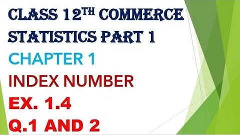 Class 12th commerce Statistics chapter 1 Index number Ex.1.4  Q. 1,2  #gseb #12thcommerce #solutions