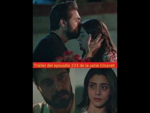 ¡El tráiler del episodio 233 de la serie Emanet! ¿Están felices Yaman y Seher?