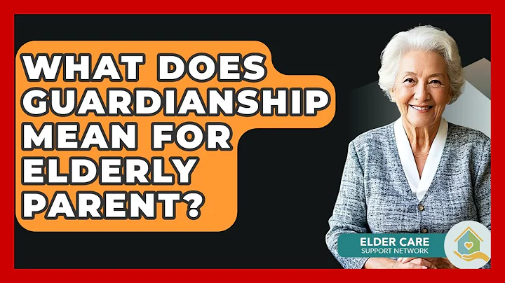 What Does Guardianship Mean For Elderly Parent? - Elder Care Support Network