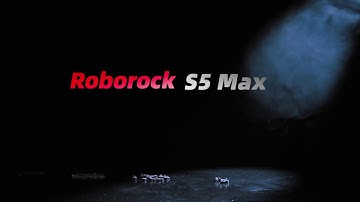 Roborock S5 Max - Aspiration intense