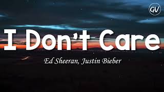 Ed Sheeran, Justin Bieber - I Dont Care [Lyrics]