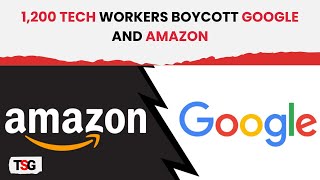Tech Workers Boycott Google and Amazon For Supporting Project Nimbus | The Sunday Guardian