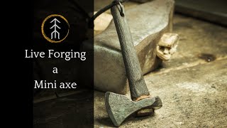 Forging a mini axe: Live blacksmithing session