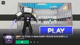 TITAN TV MAN BARRY’S PRISON RUN! Roblox game complete play through!