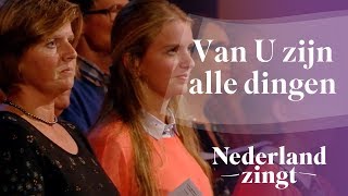 Video thumbnail of "Van U zijn alle dingen - Nederland Zingt"