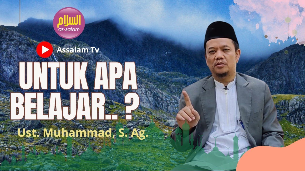 Muhammad Ust Tujuan menuntut Ilmu || Ust. Muhammad, S.Ag. #tujuanmenuntutilmu # ...